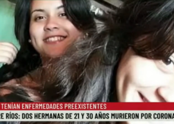 Conmoción en Entre Ríos: Dos hermanas de 21 y 30 años sin enfermedades preexistentes, murieron por Coronavirus.