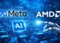 Meta y AMD pactan un acuerdo de chips de IA por más de 100 mil millones de dólares